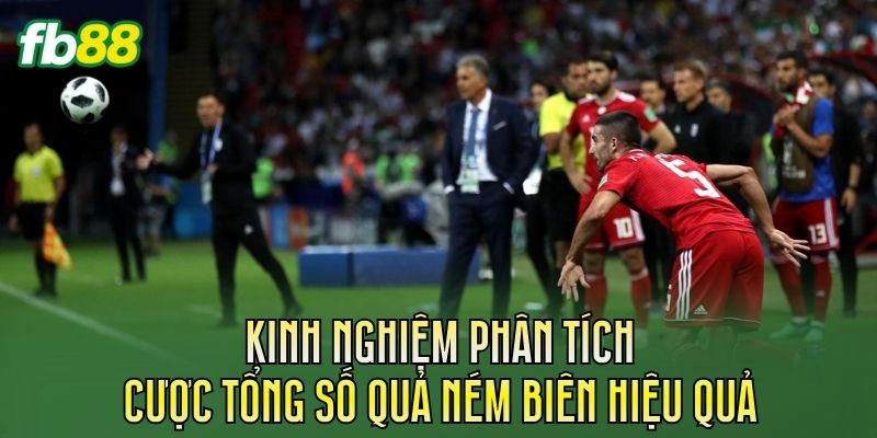 Kinh nghiệm phân tích cược tổng số quả ném biên hiệu quả