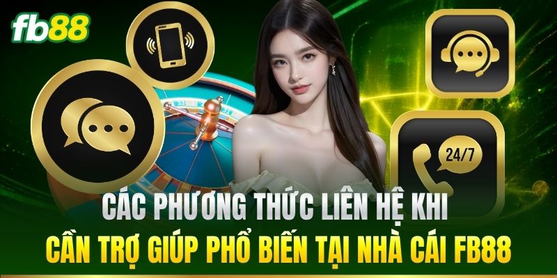 Liên Hệ 2 Các phương thức liên hệ phổ biến
