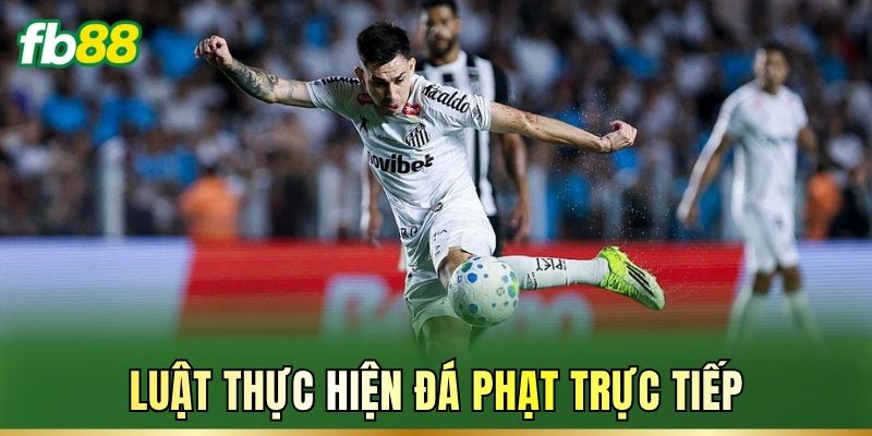 Luật thực hiện đá phạt trực tiếp